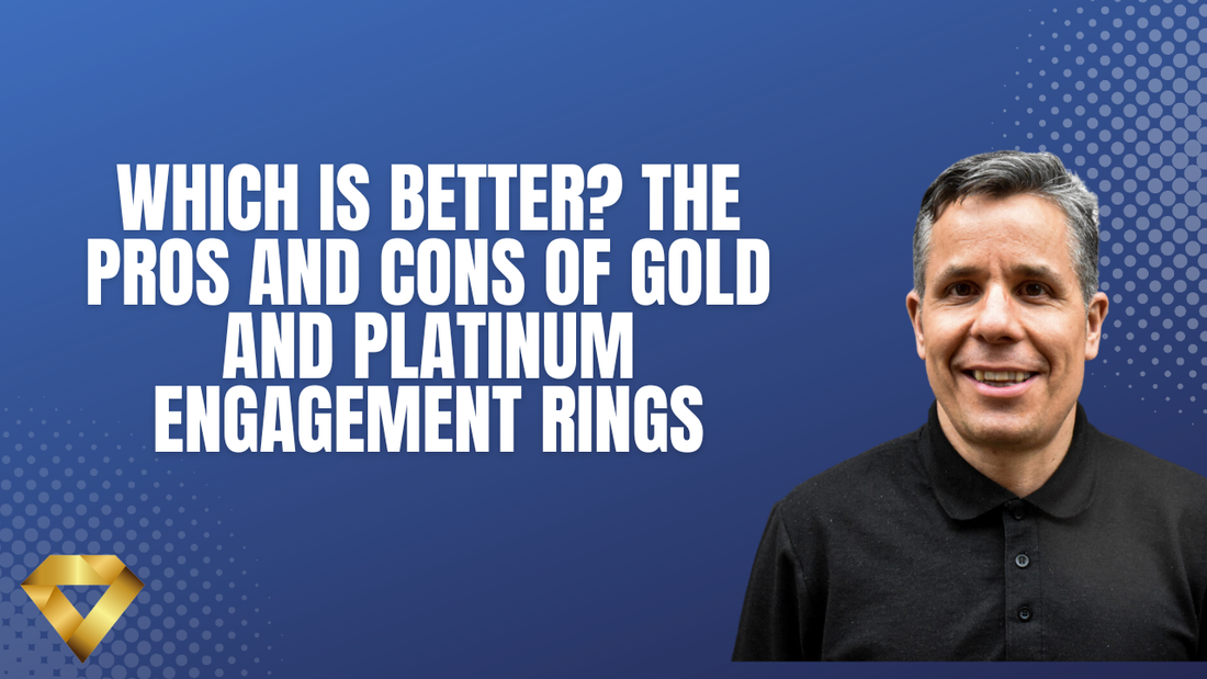 Which Is Better? The Pros and Cons of Gold and Platinum Engagement Rings