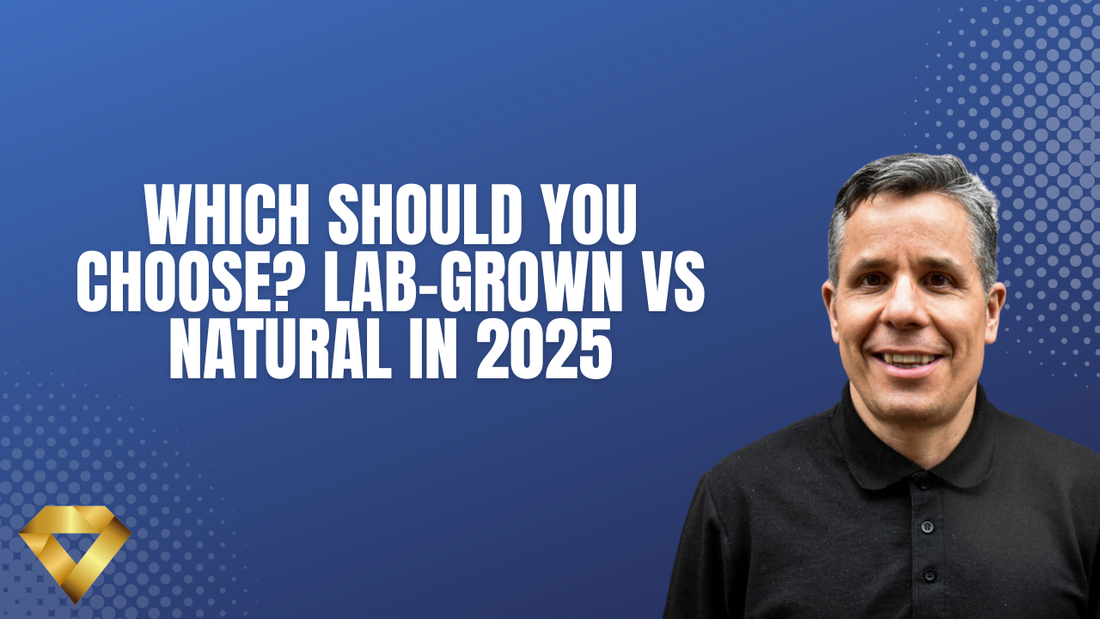 Which Should You Choose? Lab-Grown vs Natural in 2025