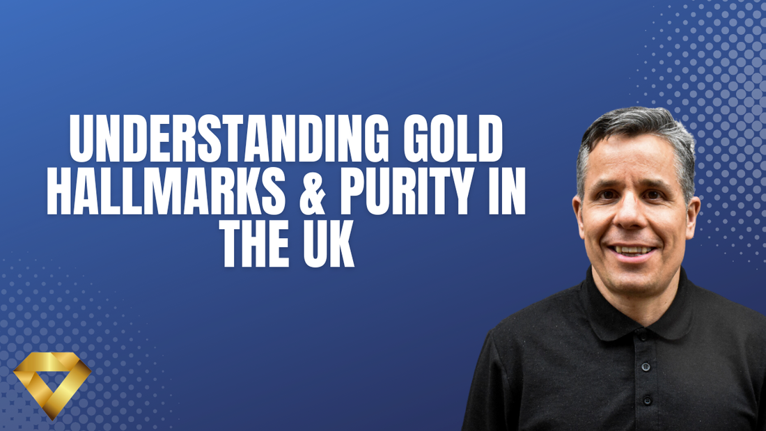 Understanding Gold Hallmarks & Purity in the UK