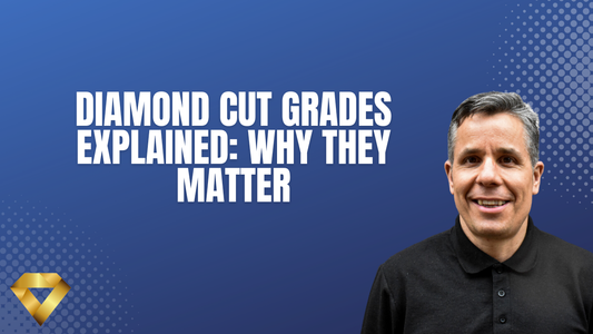 Diamond Cut Grades Explained: Why They Matter