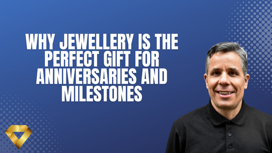 Why Jewellery Is the Perfect Gift for Anniversaries and Milestones