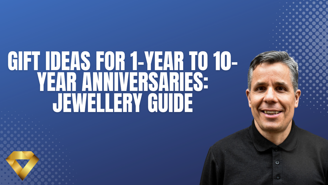 Gift Ideas for 1-Year to 10-Year Anniversaries: Jewellery Guide