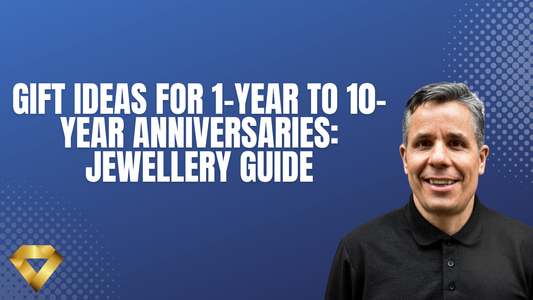 Gift Ideas for 1-Year to 10-Year Anniversaries: Jewellery Guide