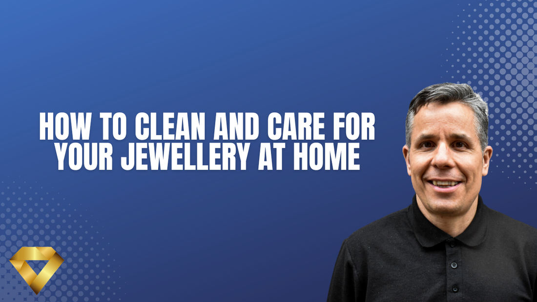 How to Clean and Care for Your Jewellery at Home