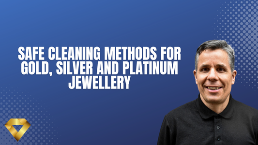Safe Cleaning Methods for Gold, Silver and Platinum Jewellery