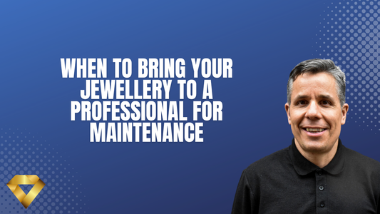 When to Bring Your Jewellery to a Professional for Maintenance