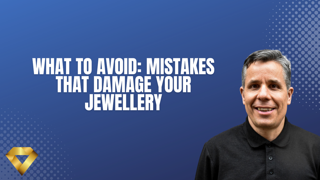 What to Avoid: Mistakes That Damage Your Jewellery