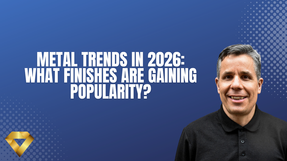 Metal Trends in 2026: What Finishes Are Gaining Popularity?