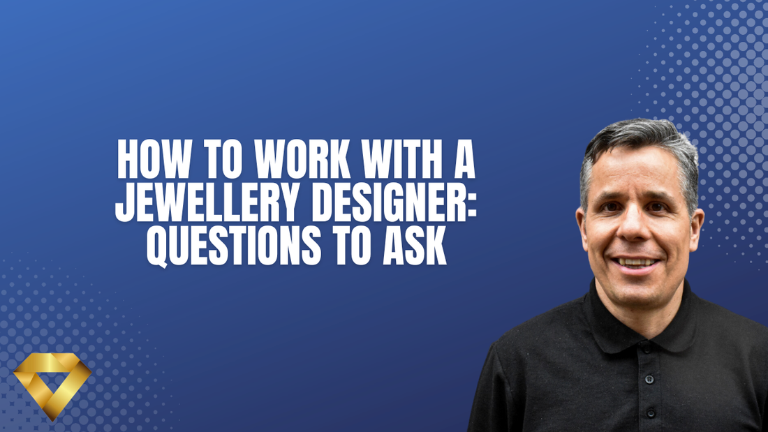 How to Work With a Jewellery Designer: Questions to Ask