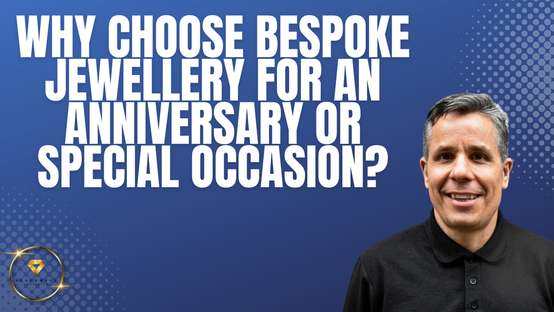 Why Choose Bespoke Jewellery for an Anniversary or Special Occasion?