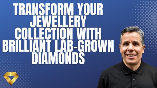 Transform Your Jewellery Collection with Brilliant Lab-Grown Diamonds