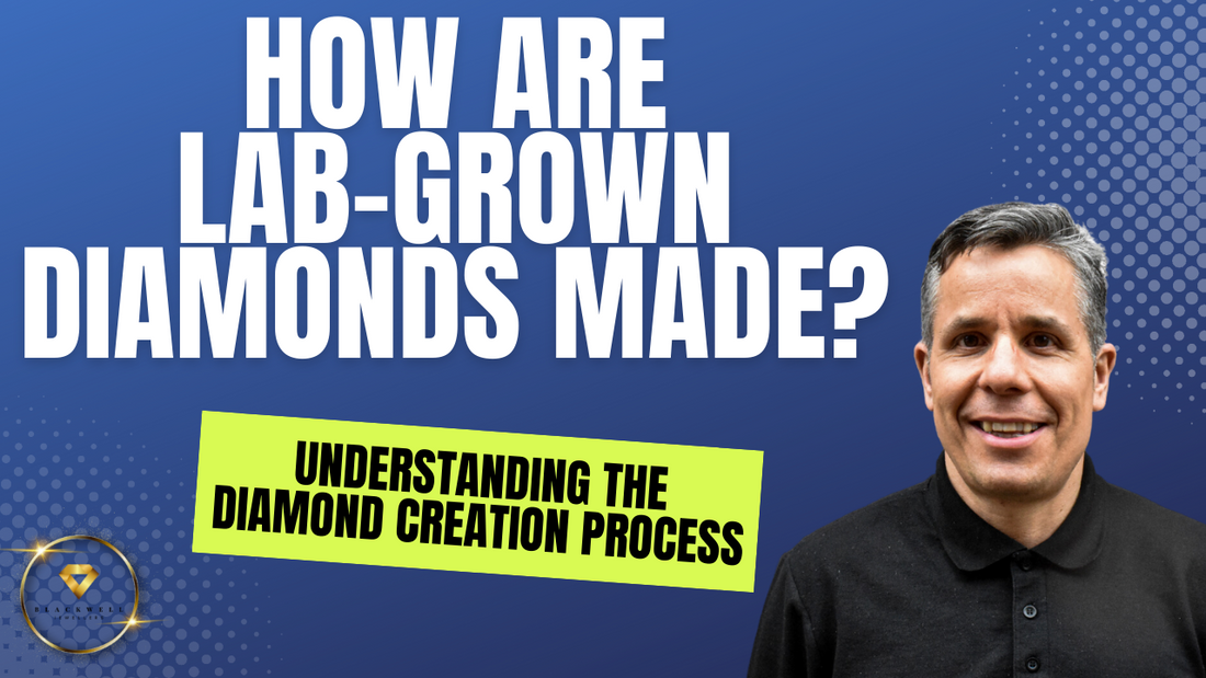 How are Lab-Grown Diamonds Made? Understanding the Diamond Creation Process