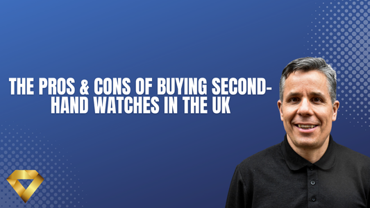 The Pros & Cons of Buying Second-Hand Watches in the UK