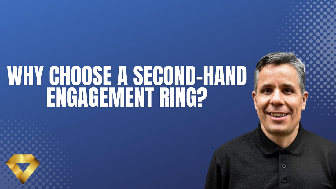 Why Choose a Second-Hand Engagement Ring?