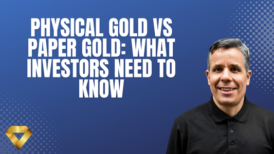 Physical Gold vs Paper Gold: What Investors Need to Know