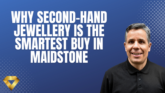 Why Second-Hand Jewellery Is the Smartest Buy in Maidstone